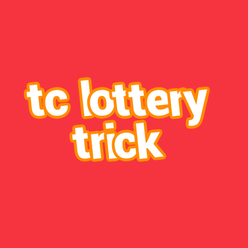 tc lottery trick